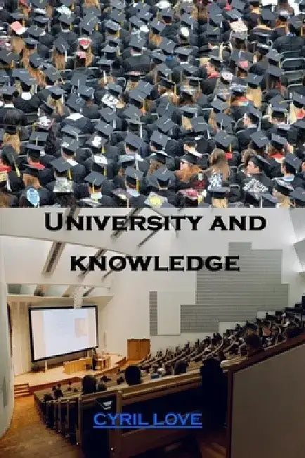 University and knowledge by Cyril Love