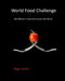 World Food Challenge: 100 different foods from around the world. by Rsls Design