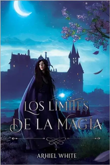 Los límites de la magia by White, Arhiel