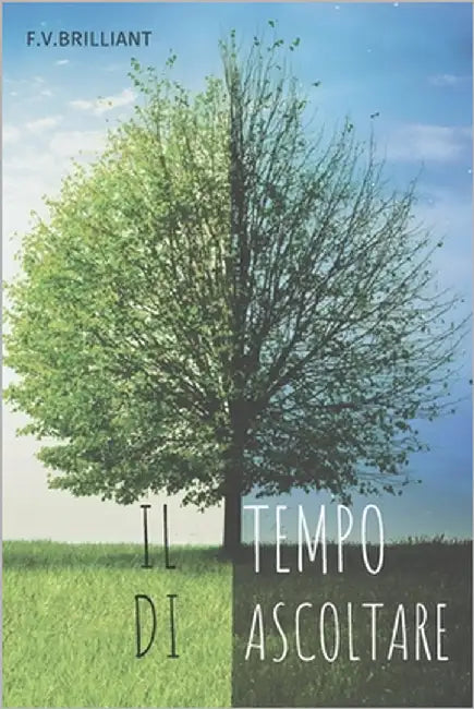 Il Tempo Di Ascoltare by Brilliant, F. V.