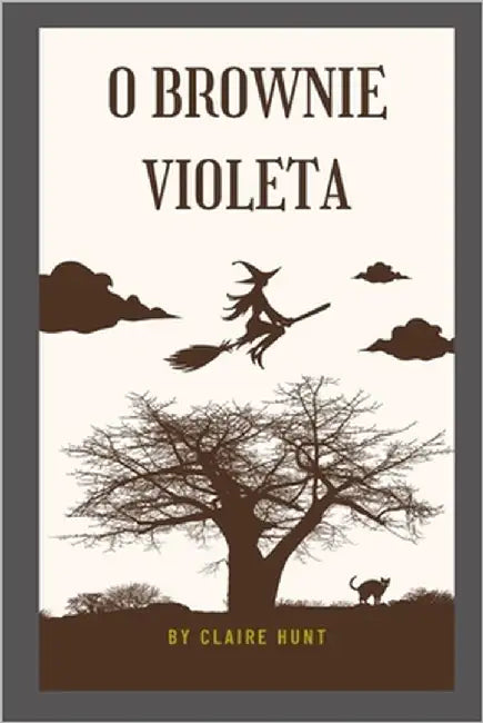 O brownie violeta by Hunt, Claire