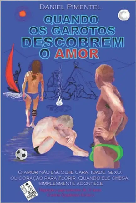 Quando OS Garotos Descobrem O Amor by Pimentel, Daniel