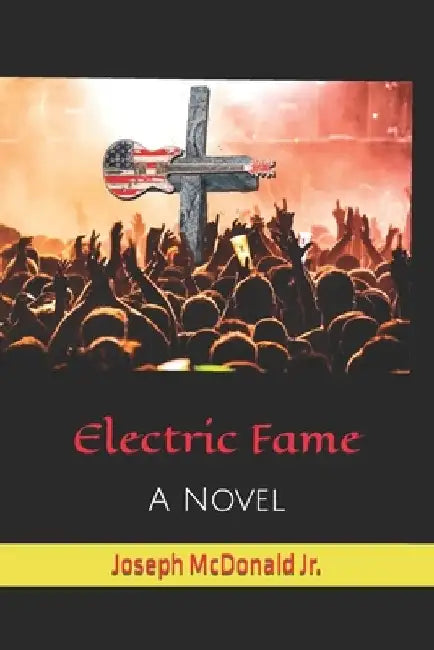 Electric Fame by Joseph, Jr. McDonald