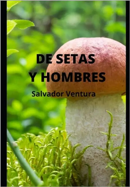De setas y hombres by Ventura Pedret, Salvador