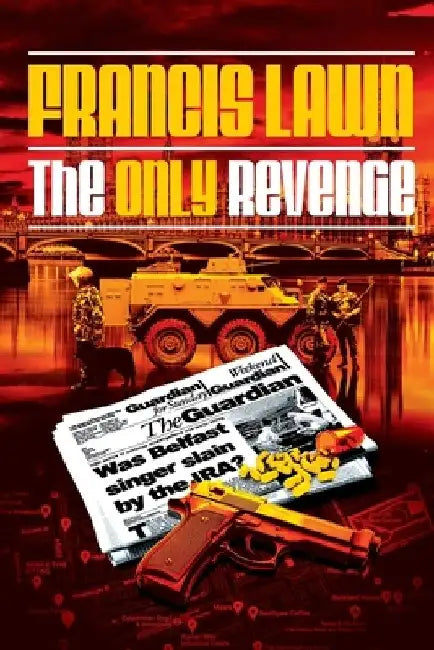 The Only Revenge by Francis Lawn
