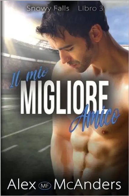 Il mio Migliore Amico by McAnders, Alex (Mf)