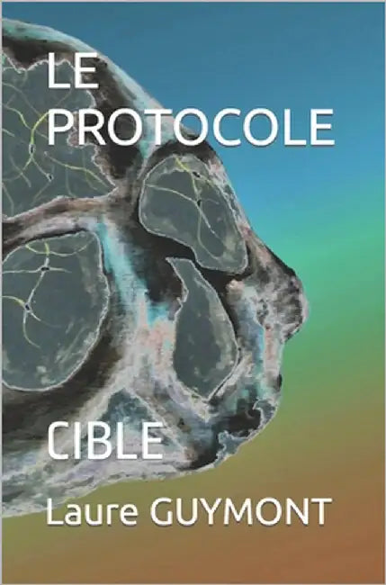 Le Protocole: Cible by Guymont, Laure