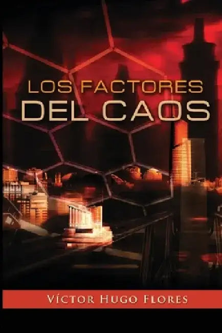 Los factores del caos by Víctor Hugo Flores Solís
