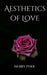 Aesthetics of Love by Harry Pool