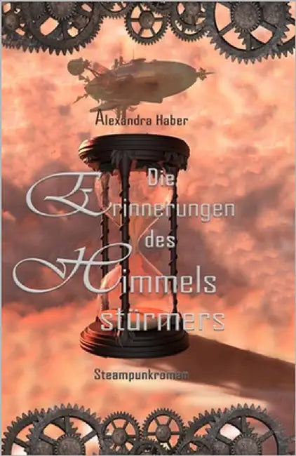 Die Erinnerungen des Himmelsstürmers by Haber, Alexandra