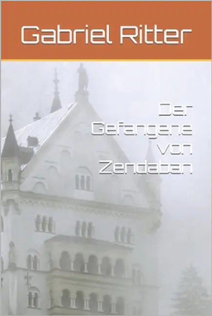 Der Gefangene von Zendaban by Ritter, Gabriel