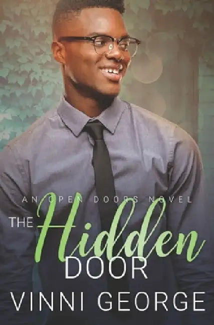 The Hidden Door: An Open Doors Novel by Vinni George