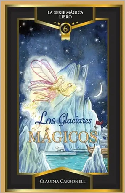 Los Glaciares Magicos by Carbonell, Claudia