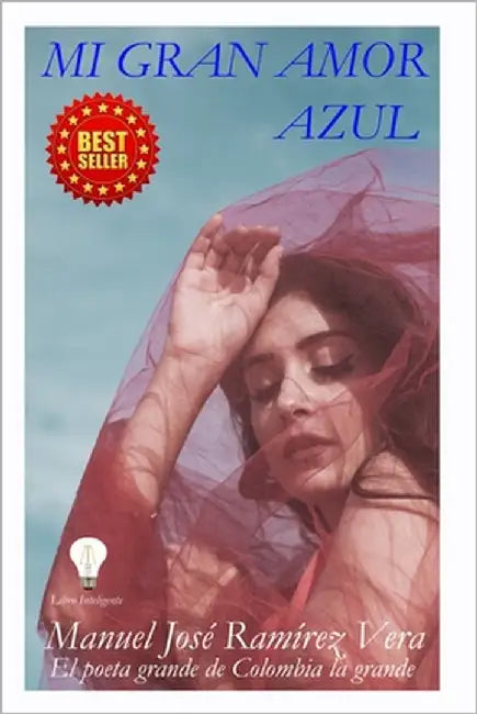 Mi Gran Amor Azul by Ramírez Vera, Manuel José