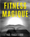 Fitness Magique by Paúl Fraga Elordi
