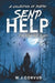 Send Help: I'm After Me Again by W. J. Corvus