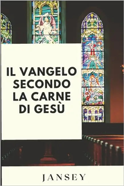 Il Vangelo secondo la carne di Gesù by Franca, Jansey