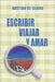 Escribir, Viajar y Amar by St Claire, Bastian