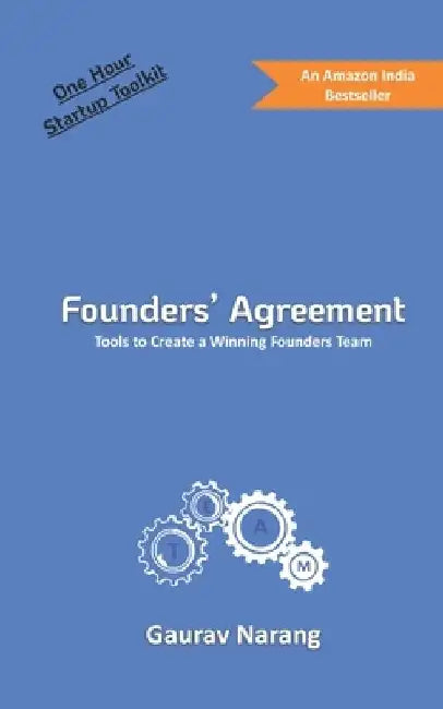 One Hour Startup Toolkit: Founders' Agreement by Gaurav Narang