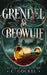 Grendel & Beowulf: Urban Magick & Folklore by C. Gockel