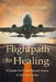 Flightpath to Healing - A Guide for Child Sexual Abuse (CSA) Survivors by Gloria Masters
