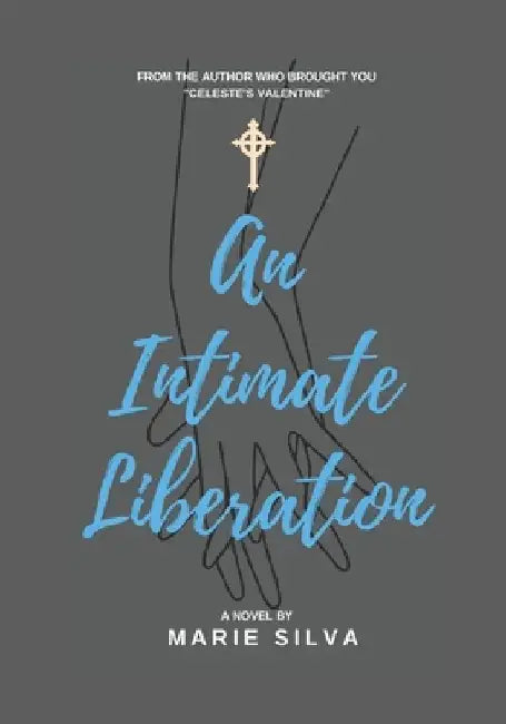 An Intimate Liberation by Marie Silva