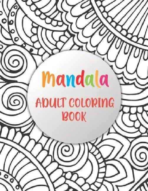 Mandala Adult Coloring Book: Simple Patterns Mandala Coloring Book (mandalas coloring books) by Design Hub Publication