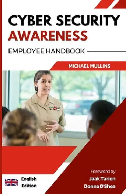 Cyber Security Awareness: Employee Handbook by Jaak Tarien