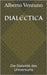 Dialectica: Die Dialektik des Universums by Ventuno, Alberto
