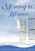 Morning in Heaven by Patricia S. Sutton Burgess
