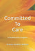 Committed to Care: A Devotional for Caregivers by Andrea E. Hawkins Wallace