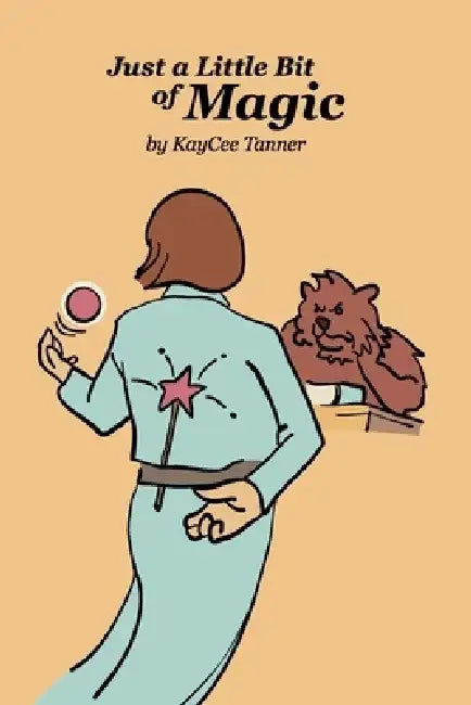 Just a Little Bit of Magic by Lester Yocum