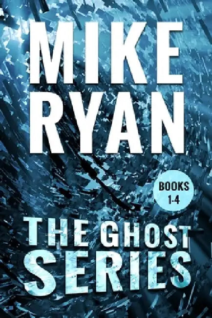 The Ghost Series Books 1-4 by Mike Ryan