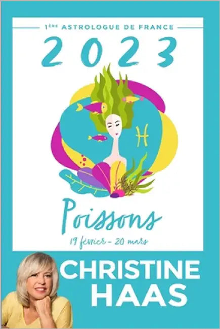 Poissons 2023: Du 19 février au 20 mars by Haas, Christine