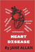How to Cure Heart Disease by Jane Allan