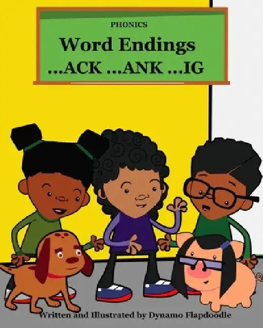 Phonics word endings ACK ANK IG by Dynamo Flapdoodle