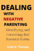 Dealing with Negative Parenting: Identifying And Correcting Bad Parental Habits by Todd D. Thomas