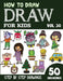 How to Draw for Kids: 50 Cute Step By Step Drawings (Vol 30) by Sonia Rai