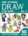 How to Draw for Kids: 50 Cute Step By Step Drawings (Vol 33) by Sonia Rai