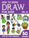 How to Draw for Kids: 50 Cute Step By Step Drawings (Vol 36) by Sonia Rai