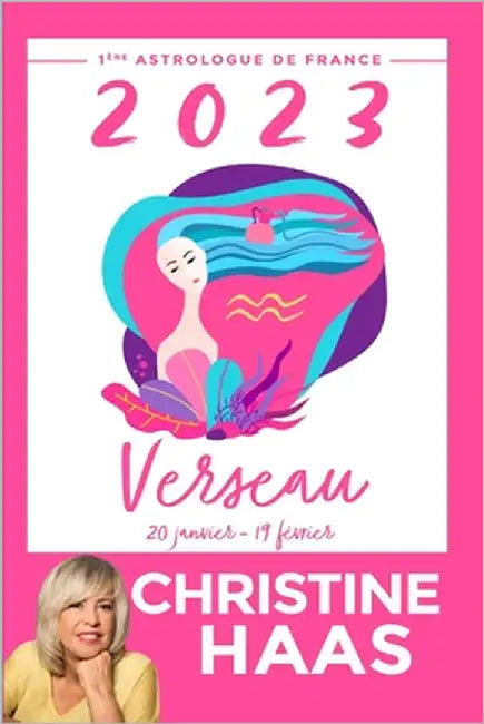 Verseau 2023: Du 20 janvier au 19 février by Haas, Christine