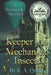 Keeper of the Mechanical Insects: A Steampunk Novella by K. A. Quinn