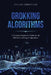 Grokking Algorithms: A Complete Beginner's Guide for the Effective Learning of Algorithms by Dylan Christian