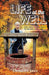 Life At the Well: God's Word Is Alive and In the Moment Every Day by Gwendolyn Jones