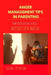 Anger management tips in parenting: How to Discipline a child without been abusive by Stefan Peterson