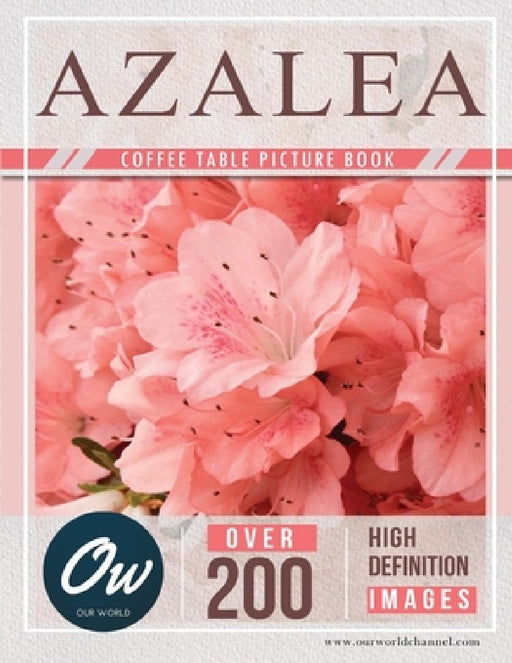 Azalea: Coffee Table Picture Book by A. Arelt