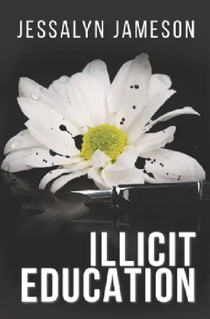 Illicit Education by Jessalyn Jameson