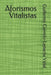 Aforismos Vitalistas by Guillermo Garrido-Lestache Vidal