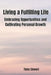 Living a Fulfilling Life: Embracing Opportunities and Cultivating Personal Growth by Theia Stewart