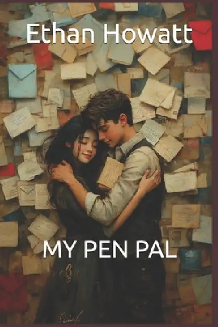 My Pen Pal by Ethan Howatt